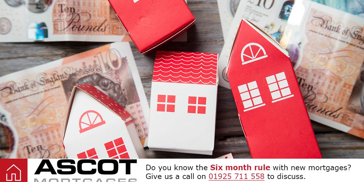 Six month mortgage rule